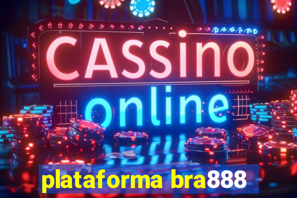 plataforma bra888